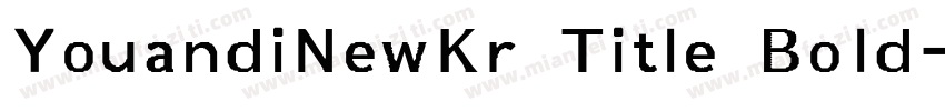 YouandiNewKr Title Bold字体转换